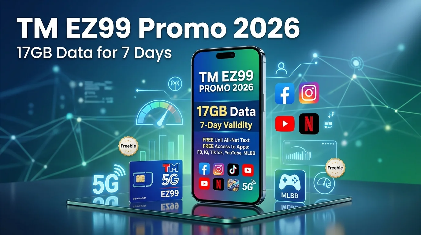 TM EZ99 Promo 2026 17GB Data, Freebies, and Registration Guide